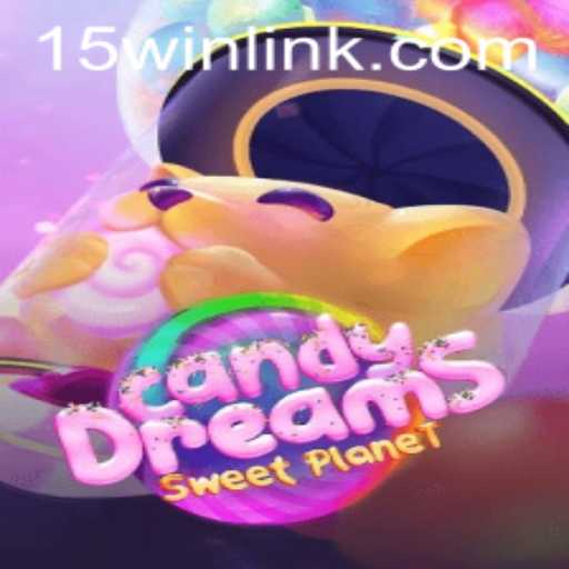 A Comprehensive Guide to CandyDreams: The Sweetest Adventure with 15win