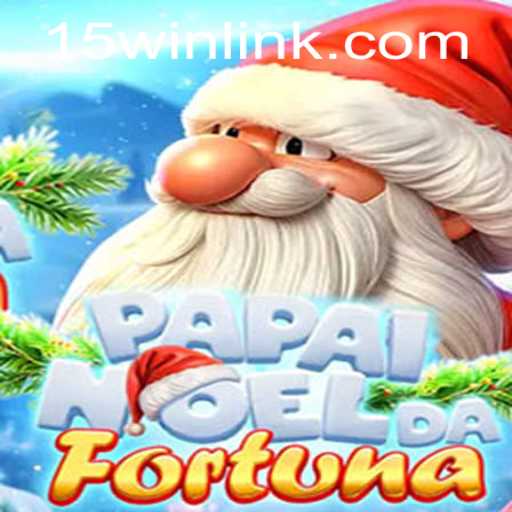 Discover the Magical World of PapaiNoeldaFortuna: Spin to Win with 15win